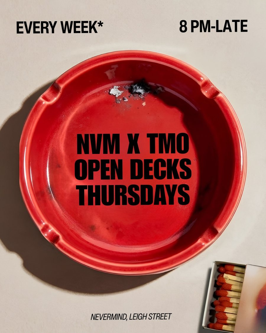NVM × TMO Open Decks — Thursdays at Nevermind, Leigh Street